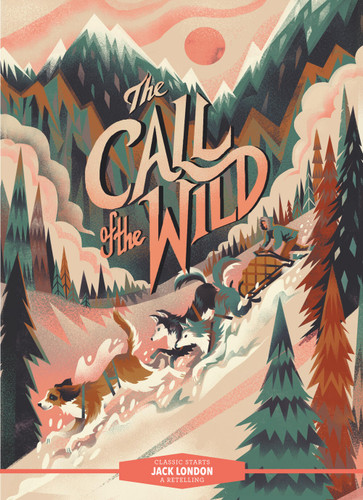 Classic Starts®: The Call of the Wild (Classic Starts®) book cover by Jack London