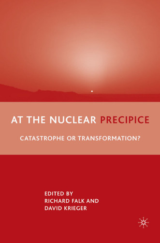 At the Nuclear Precipice: Catastrophe or Transformation? book cover by D. Krieger