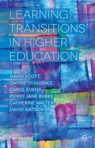 Learning Transitions in Higher Education book cover by D. Scott, G. Hughes, P. Burke, C. Evans, D. Watson