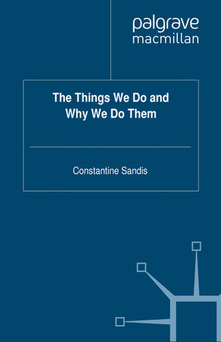 The Things We Do and Why We Do Them book cover by C. Sandis