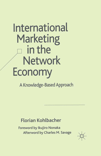 International Marketing in the Network Economy: A Knowledge-Based Approach book cover by F. Kohlbacher