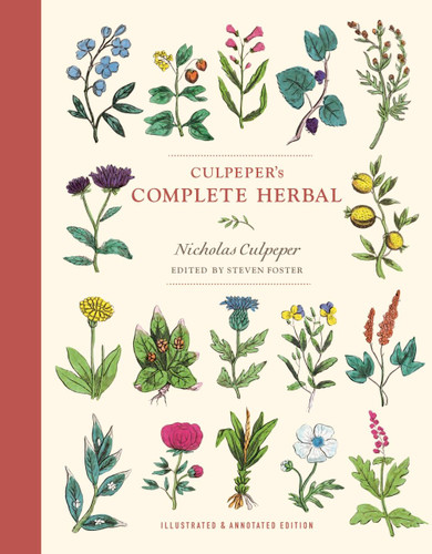 Culpeper's Complete Herbal: Illustrated and Annotated Edition book cover by Nicholas Culpeper, Steven Foster