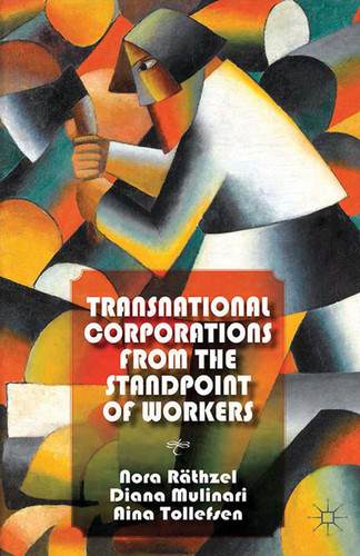 Transnational Corporations from the Standpoint of Workers book cover by N. Räthzel, D. Mulinari, A. Tollefsen