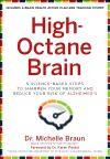 High-Octane Brain: 5 Science-Based Steps to Sharpen Your Memory and Reduce Your Risk of Alzheimer's book cover by Michelle Braun