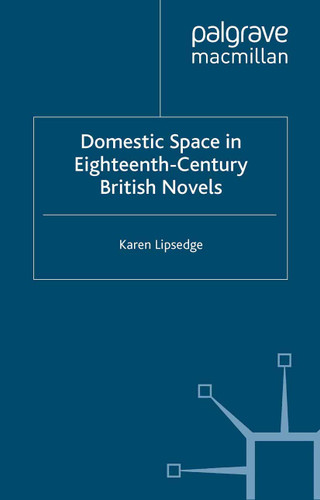 Domestic Space in Eighteenth-Century British Novels book cover by Karen Lipsedge