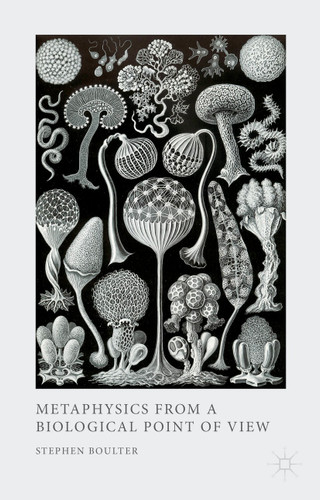 Metaphysics from a Biological Point of View book cover by S. Boulter