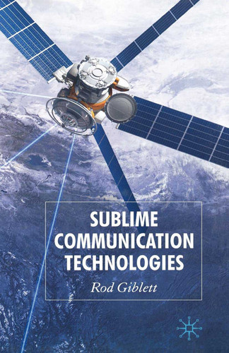 Sublime Communication Technologies book cover by Rod Giblett