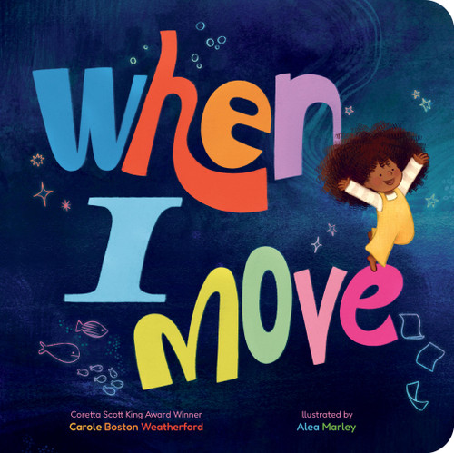 When I Move book cover by Carole Boston Weatherford