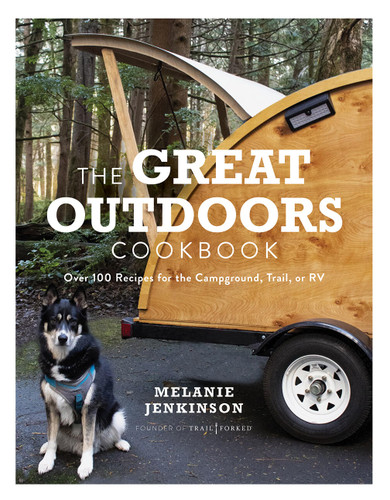 The Great Outdoors Cookbook: Over 100 Recipes for the Campground, Trail, or RV book cover by Melanie Jenkinson