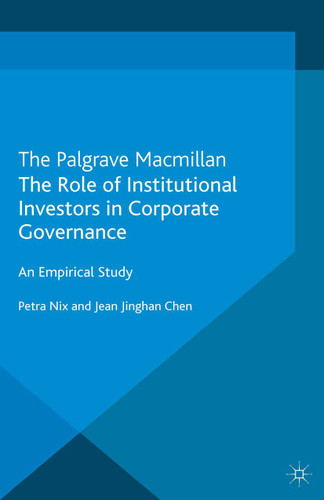 The Role of Institutional Investors in Corporate Governance: An Empirical Study book cover by P. Nix, J. Chen