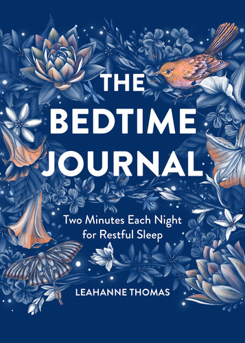 The Bedtime Journal: Two Minutes Each Night for Restful Sleep book cover by Leahanne Thomas