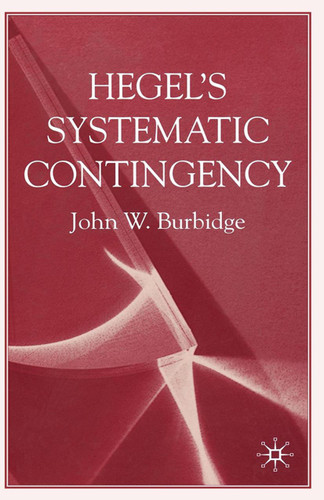 Hegel's Systematic Contingency book cover by J. Burbidge