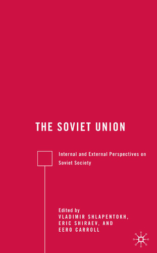 The Soviet Union: Internal and External Perspectives on Soviet Society book cover by E. Shiraev