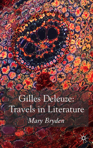 Gilles Deleuze: Travels in Literature book cover by M. Bryden