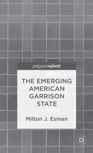The Emerging American Garrison State book cover by Milton J. Esman