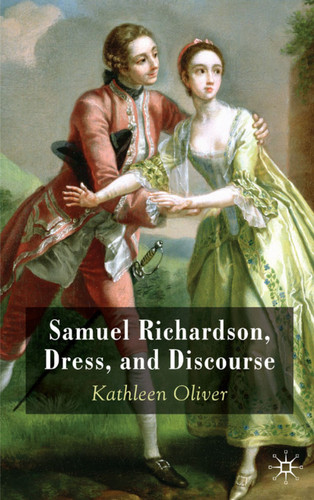 Samuel Richardson, Dress, and Discourse book cover by K. Oliver