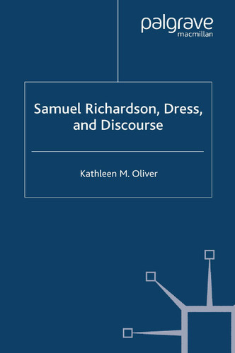 Samuel Richardson, Dress, and Discourse book cover by K. Oliver