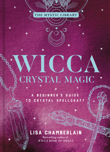Wicca Crystal Magic: A Beginner's Guide to Crystal Spellcraft (The Mystic Library #4) book cover by Lisa Chamberlain