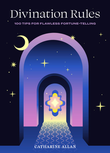 Divination Rules: 100 Tips for Flawless Fortune-Telling (Rules) book cover by Catharine Allan