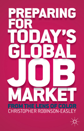 Preparing for Today's Global Job Market: From the Lens of Color book cover by C. Robinson-Easley