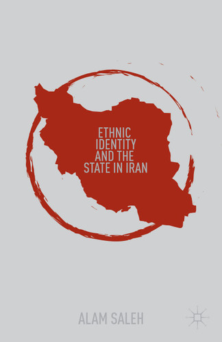 Ethnic Identity and the State in Iran book cover by A. Saleh