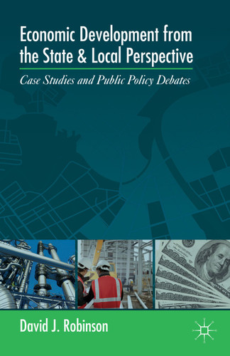 Economic Development from the State and Local Perspective: Case Studies and Public Policy Debates book cover by D. Robinson