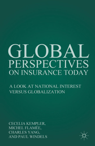 Global Perspectives on Insurance Today: A Look at National Interest versus Globalization book cover by 