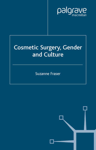 Cosmetic Surgery, Gender and Culture book cover by S. Fraser