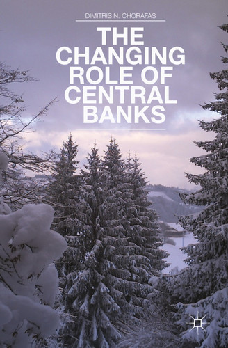 The Changing Role of Central Banks book cover by D. Chorafas