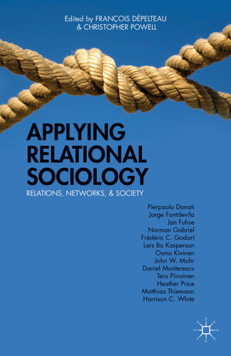 Applying Relational Sociology: Relations, Networks, and Society book cover by 