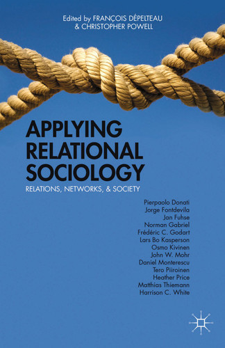 Applying Relational Sociology: Relations, Networks, and Society book cover by 