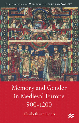Memory and Gender in Medieval Europe, 900-1200 (Medieval Culture and Society) book cover by Elisabeth Van Houts