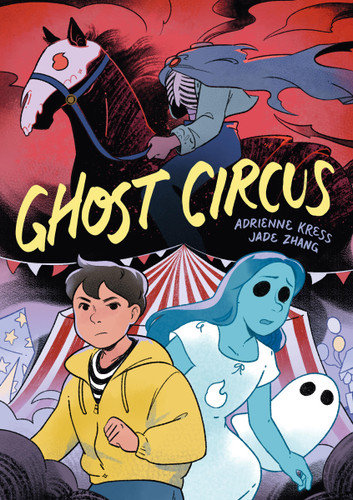 Ghost Circus book cover by Adrienne Kress