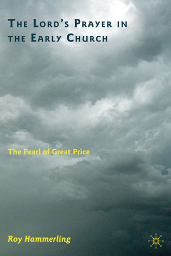 The Lord’s Prayer in the Early Church: The Pearl of Great Price book cover by R. Hammerling