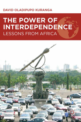 The Power of Interdependence: Lessons from Africa book cover by D. Kuranga
