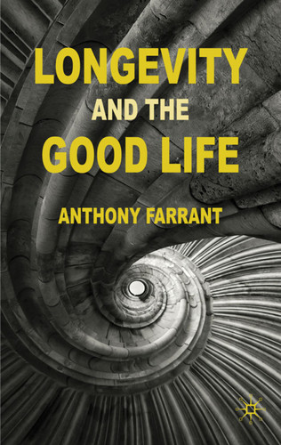 Longevity and the Good Life book cover by A. Farrant