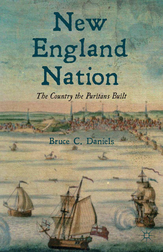 New England Nation: The Country the Puritans Built book cover by B. Daniels
