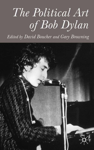 The Political Art of Bob Dylan book cover by David Boucher, Gary Browning