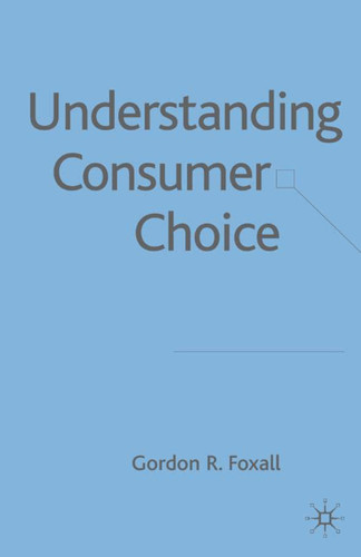 Understanding Consumer Choice book cover by G. Foxall