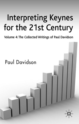 Interpreting Keynes for the 21st Century: Volume 4: The Collected Writings of Paul Davidson book cover by P. Davidson