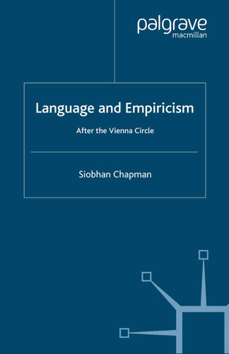 Language and Empiricism - After the Vienna Circle book cover by S. Chapman