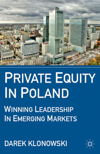 Private Equity in Poland: Winning Leadership in Emerging Markets book cover by D. Klonowski