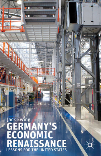 Germany’s Economic Renaissance: Lessons for the United States book cover by J. Ewing