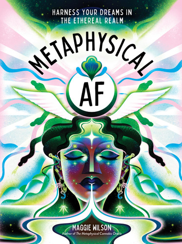 Metaphysical AF: Harness Your Dreams in the Ethereal Realm (Metaphysical AF) book cover by Maggie Wilson Dorsky