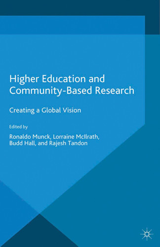 Higher Education and Community-Based Research: Creating a Global Vision book cover by 