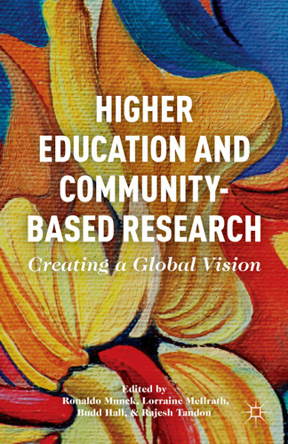 Higher Education and Community-Based Research: Creating a Global Vision book cover by 