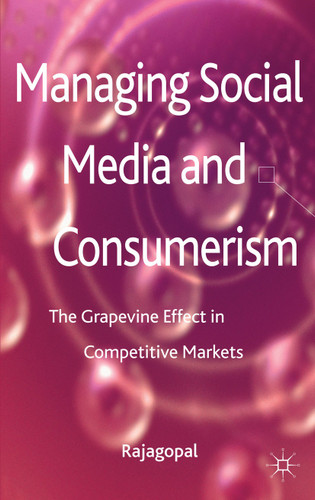 Managing Social Media and Consumerism: The Grapevine Effect in Competitive Markets book cover by . Rajagopal