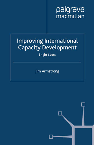 Improving International Capacity Development: Bright Spots book cover by J. Armstrong