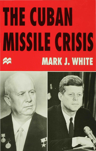 The Cuban Missile Crisis book cover by M. White