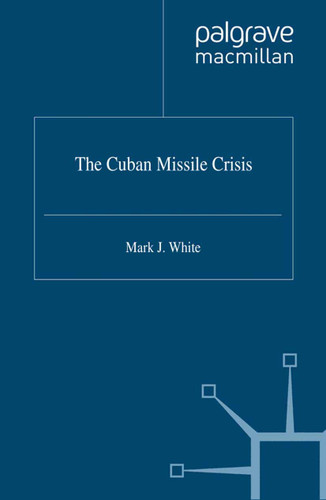 The Cuban Missile Crisis book cover by M. White